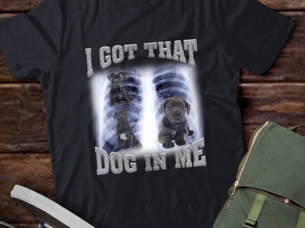 Men women i got that cane corso dog in me xray meme gymer sport gym t-shirt ltsp