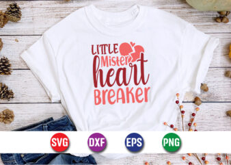 Little Mister Heart Breaker, be my valentine vector, cute heart vector, funny valentines design, happy valentine shirt print template