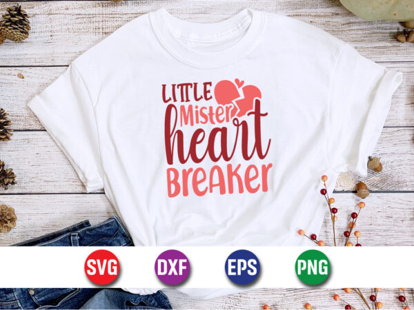 Little mister heart breaker, be my valentine vector, cute heart vector, funny valentines design, happy valentine shirt print template