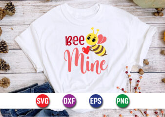 Bee Mine, be my valentine Vector, cute heart vector, funny valentines Design, happy valentine shirt print Template