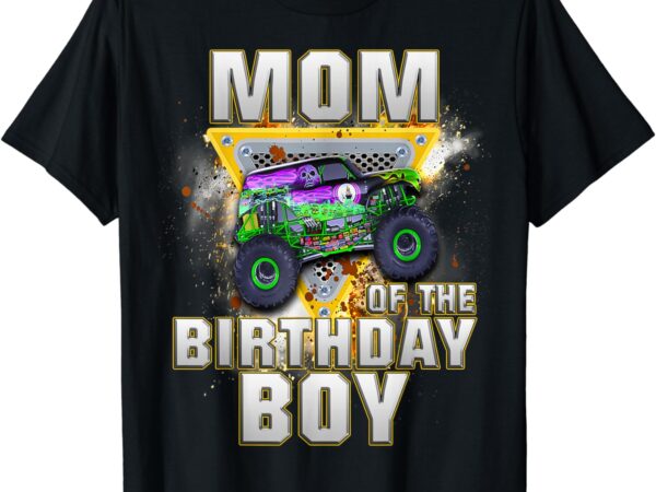 Mom of the birthday boy shirt monster truck are my jam t-shirt