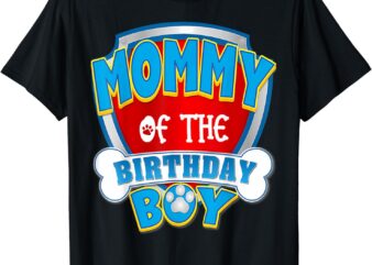 Mommy Of The Birthday Boy Dog Paw Family Matching T-Shirt