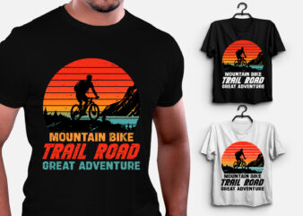 Mountain Bike Trail Road Great Adventure T-Shirt Design