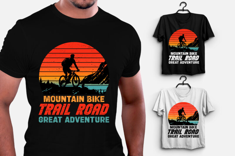 Mountain Bike Trail Road Great Adventure T-Shirt Design