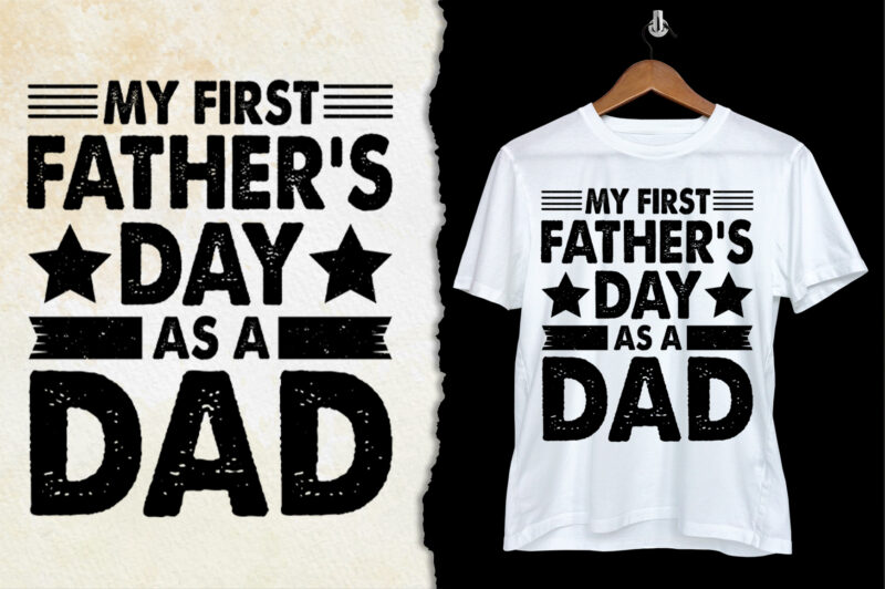 My First Father’s Day As a Dad T-Shirt Design