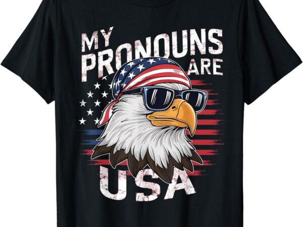 My pronouns are usa patriotic eagle funny 4th of july t-shirt