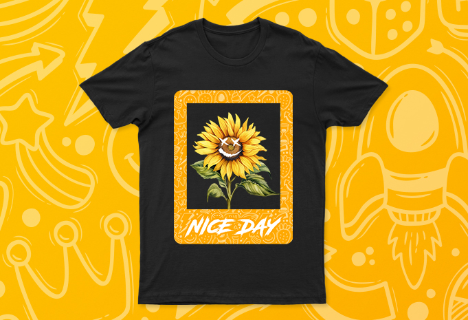 Nice Day Sunflower | Cool Street Wear T-Shirt Design For Sale | All Files | Very Easy To Print