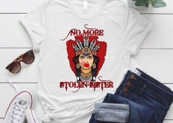 No More Stolen Sister, American Native, MMIW, Indigenous Red Hand, Wear Red For My Sister LTSD