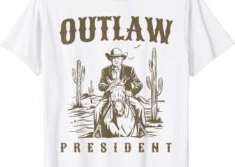 Outlaw President Trump Cowboy Trump 2024 Convicted Felon T-Shirt