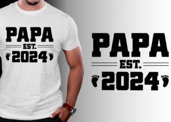 Papa Est 2024 T-Shirt Design