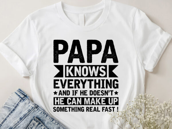 Papa knows everything t-shirt design