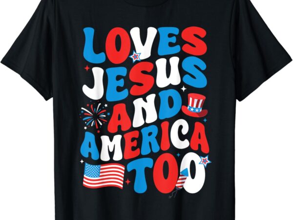 Patriotic apparel loves god, america too, perfect for july t-shirt