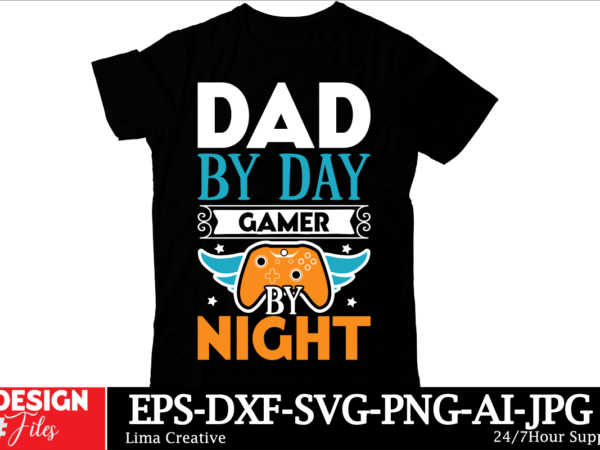 Dad by day gamer bt night t-shirt design, 140+ retro vintage dad svg bundle, dad shirt svg, father’s day svg, funny dad svg, dad quotes svg,