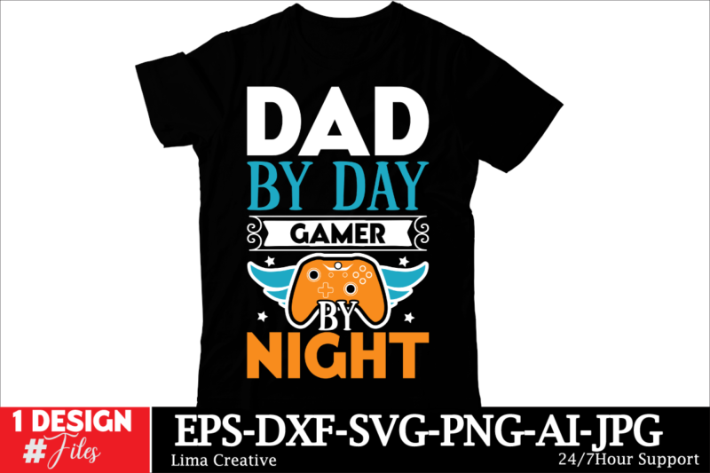 Dad By Day Gamer Bt Night T-shirt Design, 140+ Retro Vintage Dad Svg Bundle, Dad Shirt Svg, Father’s Day Svg, Funny Dad Svg, Dad Quotes Svg,