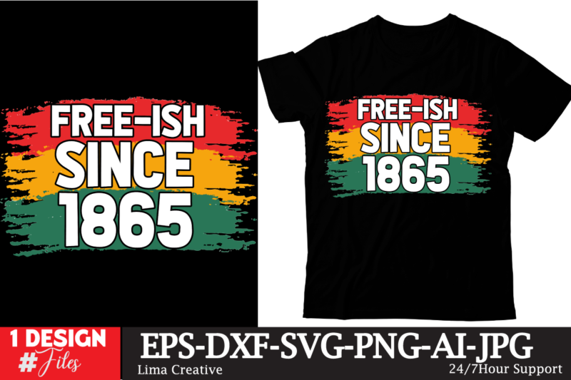 Free -Ish Since 1865 T-shirt Design, Black History Embroidery Design, Juneteenth 1865 Machine Embroidery Design, African Machine Embroidery