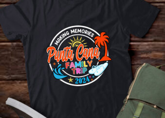 Punta Cana Family Trip 2024 Making Memories Family Vacation T-Shirt ltsp