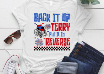 Put It In Reverse Terry, Cute Funny July 4th , Back Up Terry, 4th of July LTSD