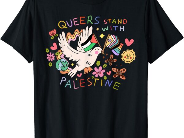 Queers stand with palestine t-shirt