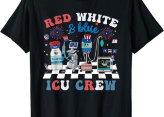 Red White Blue ICU Nurse Crew 4th of July Independence Day T-Shirt
