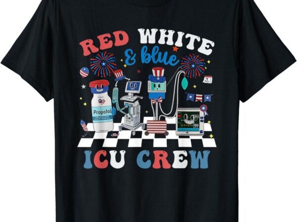 Red white blue icu nurse crew 4th of july independence day t-shirt