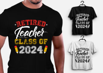 Retired Teacher Class Of 2024 T-Shirt Design