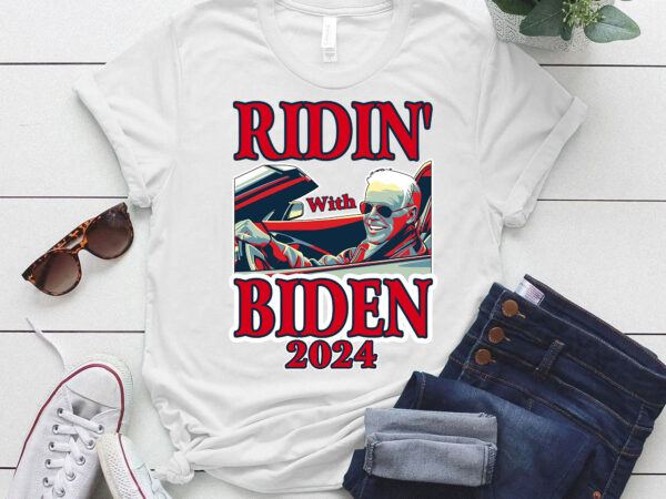 Ridin with biden 2024 shirt, biden harris 2024 shirt , biden for president ltsd13 t shirt design online