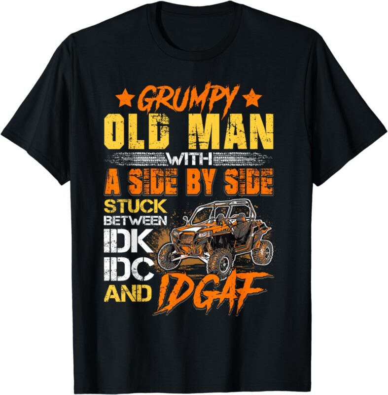 SXS UTV Grumpy Old Man With SIde By Side T-Shirt