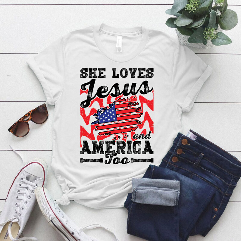 She Loves Jesus and America Too, Happy 4th of July, USA Christian LTSD