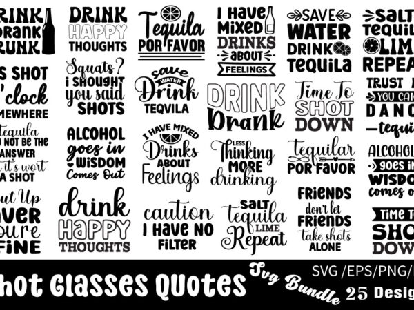 Shot glasses quotes t-shirt bundle shot glasses quotes svg bundle