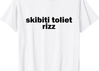 Skibiti Toilet Rizz Funny Viral Influencer Brain Rot Slang T-Shirt