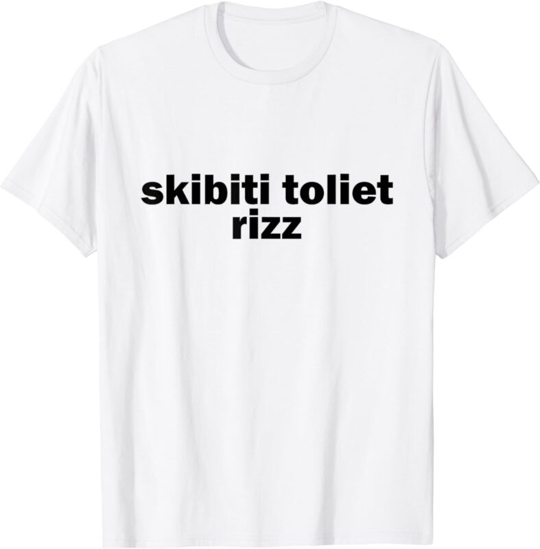 Skibiti Toilet Rizz Funny Viral Influencer Brain Rot Slang T-Shirt