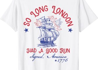 So Long London 4th of July 1776 Usa Shirts Girls Patriotic T-Shirt