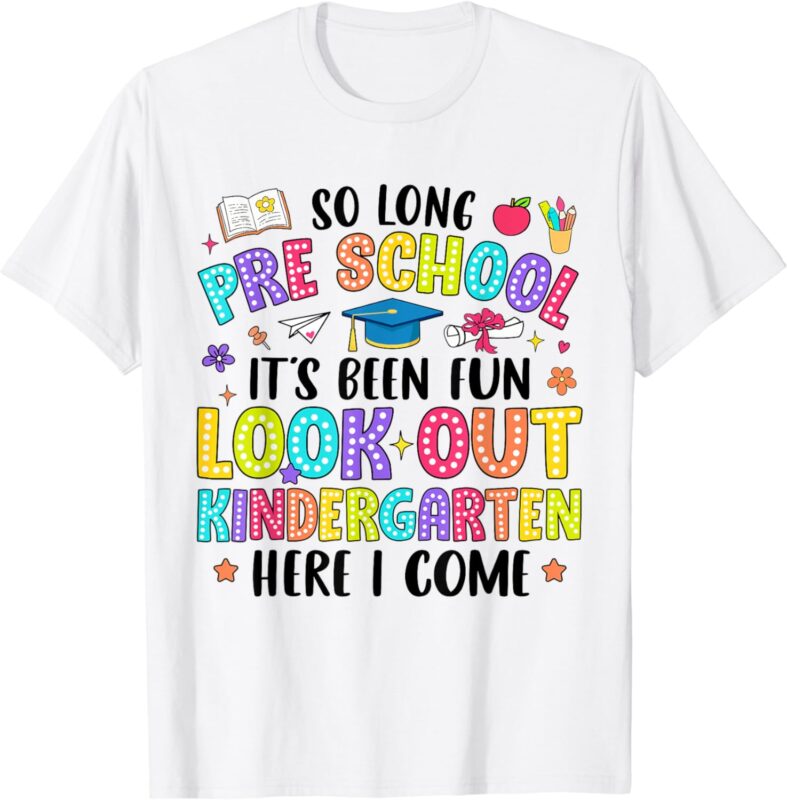 So Long Pre-k Graduation Kindergarten Here I Come Kids T-Shirt