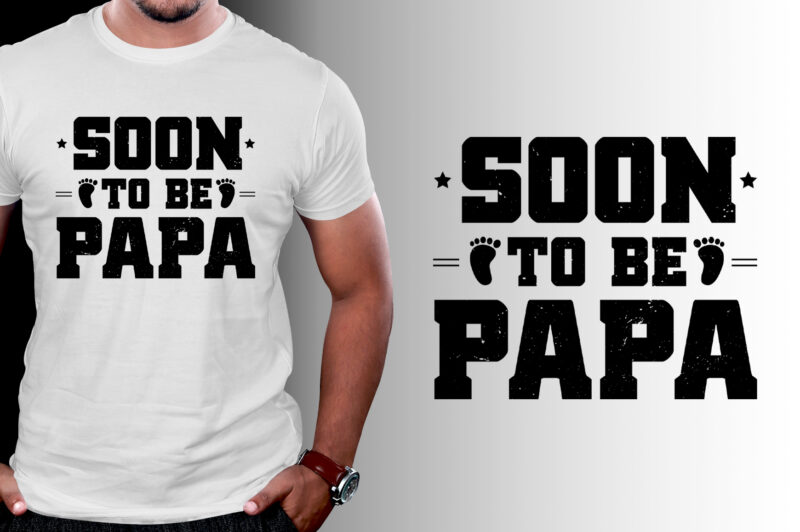 Soon To Be Papa T-Shirt Design