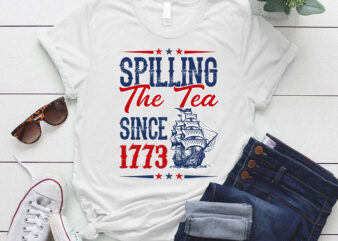 Spilling The Tea Since 1773 Shirt, Funny 4th of July Shirt, Independence Day T-shirt, Patriotic Shirt LTSD9