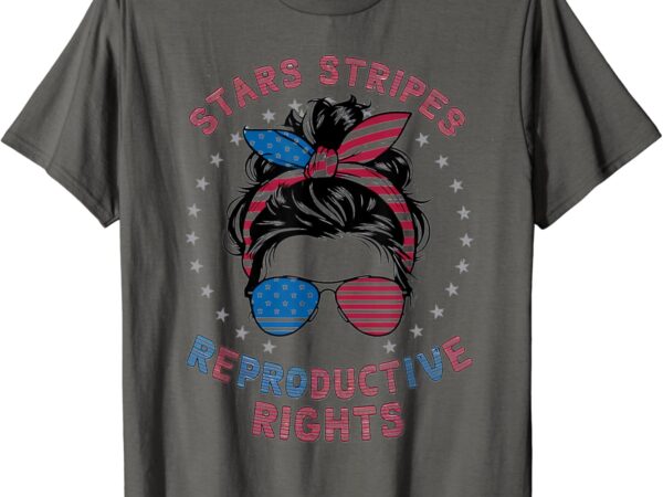 Stars stripes reproductive right patriotic 4th of july t-shirt