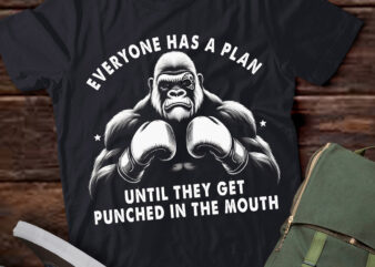 TU5 Everyone Has A Plan Until They Get Punched In The Mouth t shirt designs for sale