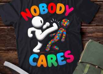 TU7 Nobody Cares Funny Saying Anti LGBT t shirt designs for sale