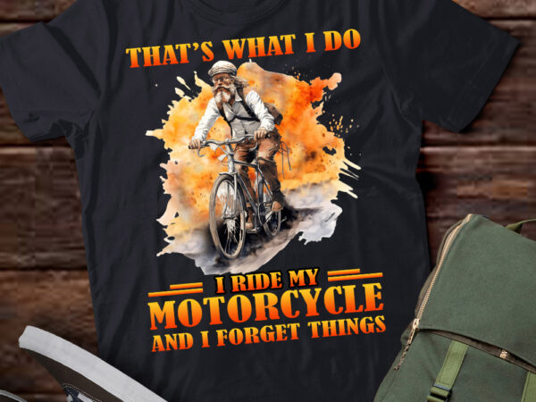 That’s what i do i ride my bicycle and i forget things t-shirt ltsp