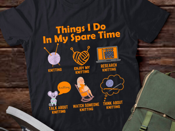 Things i do in my spare time crochet yarns lover gift lts-d t shirt designs for sale