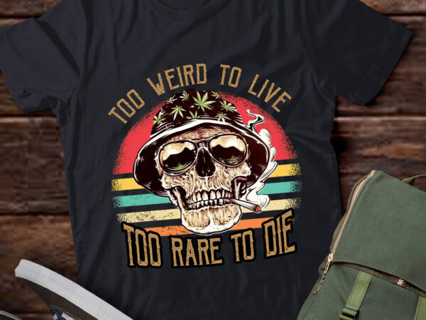 Too weird to live too rare to die retro vintage ltsd t shirt designs for sale