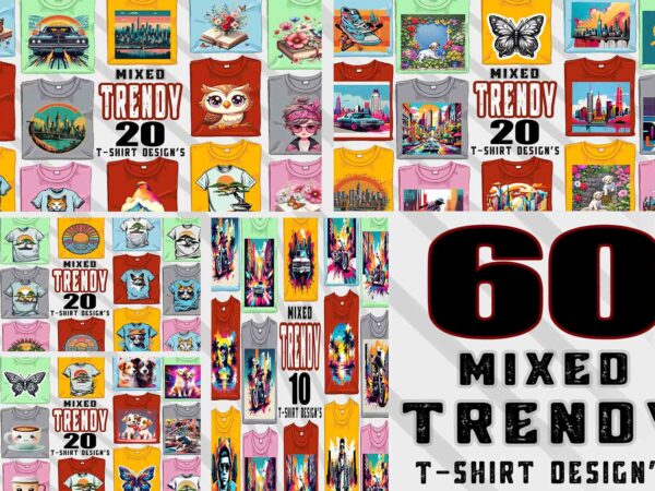 Mega mixed style t-shirt design bundle with 60 jpeg & png designs download instantly