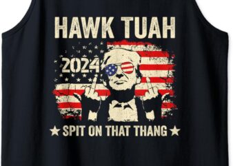Trump 2024 Flag Funny Hawk Tush Middle Finger 24 Vote Trump Tank Top