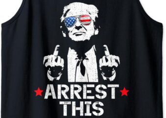 Trump Arrest This Tank Top