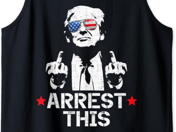 Trump arrest this tank top t shirt designs for sale