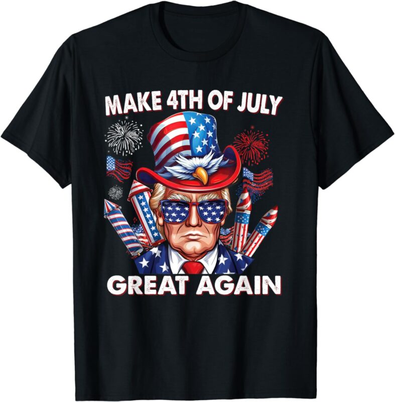 Trump Make 4th of July Great Again 4th July trump 4th July T-Shirt
