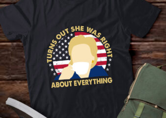 Turns Out She Was Right About Everything Retro Funny saying T-Shirt ltsp