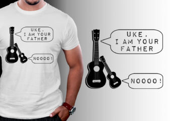 Uke I Am Your Father T-Shirt Design