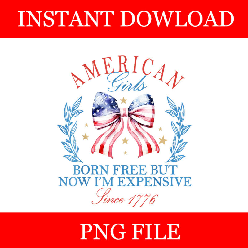 Born Free But Now I’m Expensive Since 1776 PNG