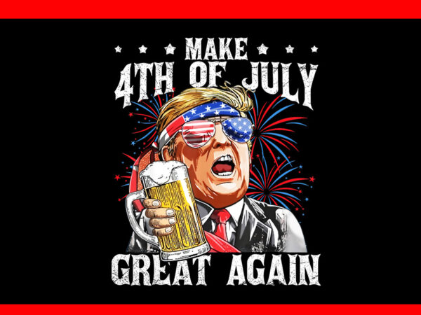 Make 4th of july great again trump png t shirt designs for sale